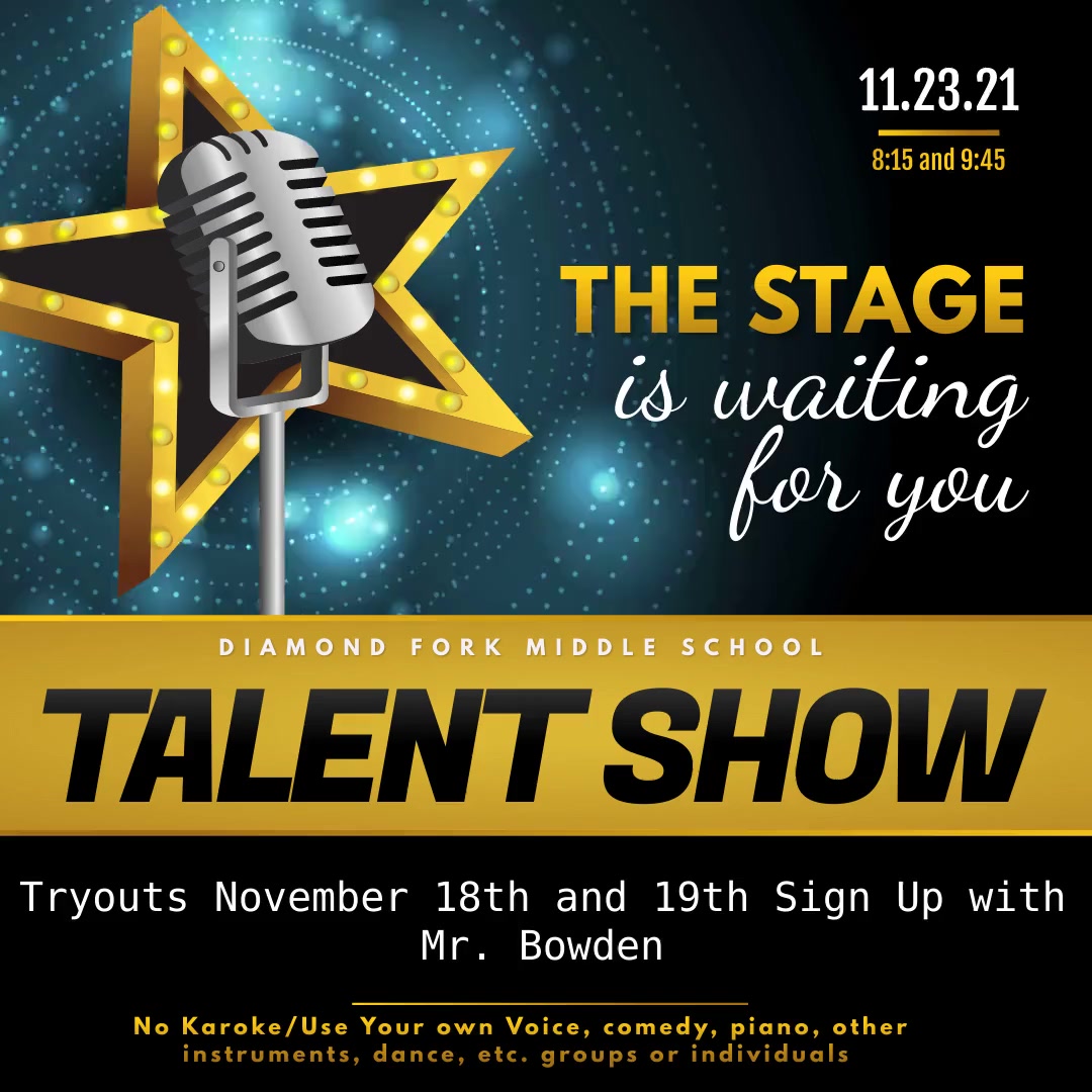 DFMS Talent Show! Auditions are November 18th and 19th.  Sign up with Mr. Bowden