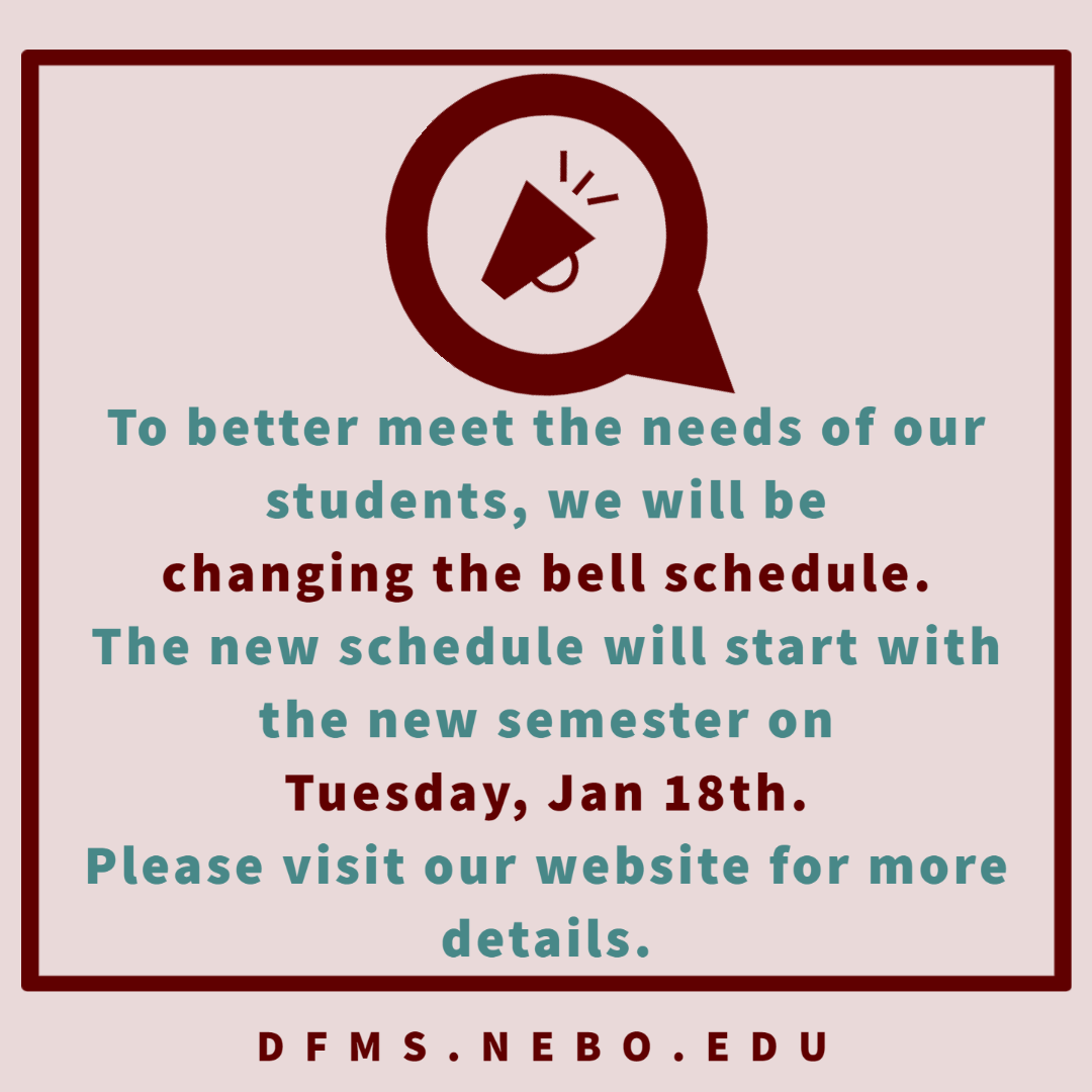 To better meet the needs of our students, we will be changing the bell schedule.  The new schedule will start with the new semester on Tuesday, Jan 18th.